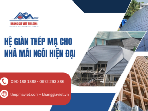 Hệ Giàn Thép Mạ Cho Nhà Mái Ngói Hiện Đại
