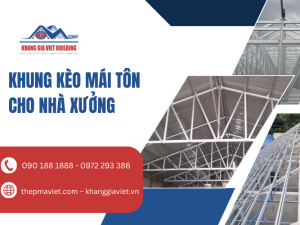 Khung Kèo Mái Tôn Cho Nhà Xưởng