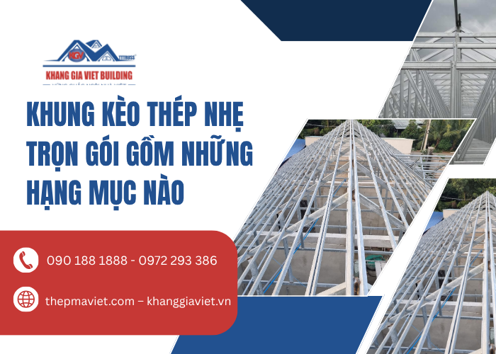 Hướng Dẫn Chuyên Sâu Từ A-Z Về Khung Kèo Thép Mái Nhà Trong Xây Dựng Modern